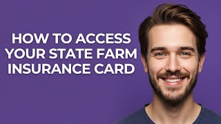 How to Access Your State Farm Insurance Card - GUIDE!