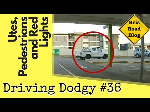 Utes, Pedestrians and Red Lights - Driving Dodgy #38 - Dash Cam Brisbane Australia