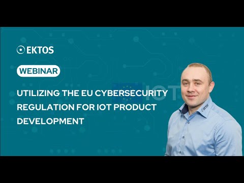 Utilizing the EU Cybersecurity regulation for IoT products