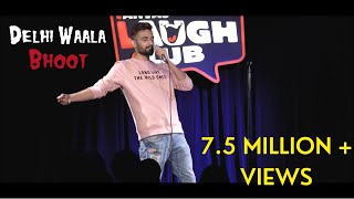 Delhi Waala Bhoot- Stand Up Comedy by Abhishek Walia