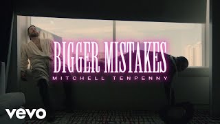 Mitchell Tenpenny - Bigger Mistakes (Official Lyric Video)