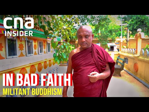 , title : 'Sri Lanka's Extremist Monks: When Buddhism Spreads Hate | In Bad Faith - Part 3 | CNA Documentary'