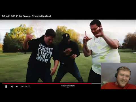 Reaction to T-Ravill 100 Kufis Enkay - Covered In Gold