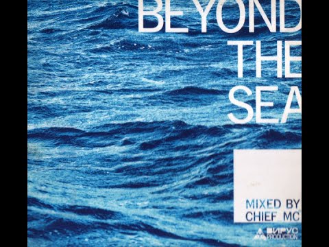 Dj Chief MC  -  Beyond The Sea
