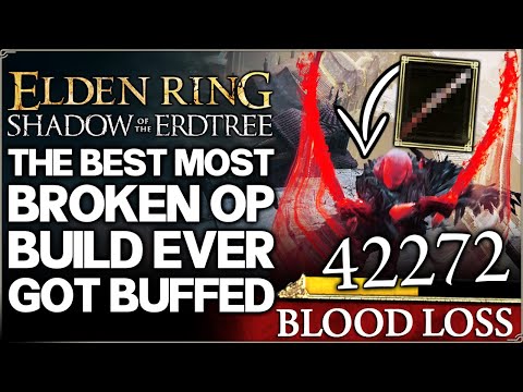 Shadow of the Erdtree - New Best MOST GAME BREAKING OP Bleed Build Ever Made - Guide Elden Ring DLC!