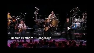 The Doobie Brothers ~ Dangerous ~ 2004 ~ Live Video, at Wolf Trap