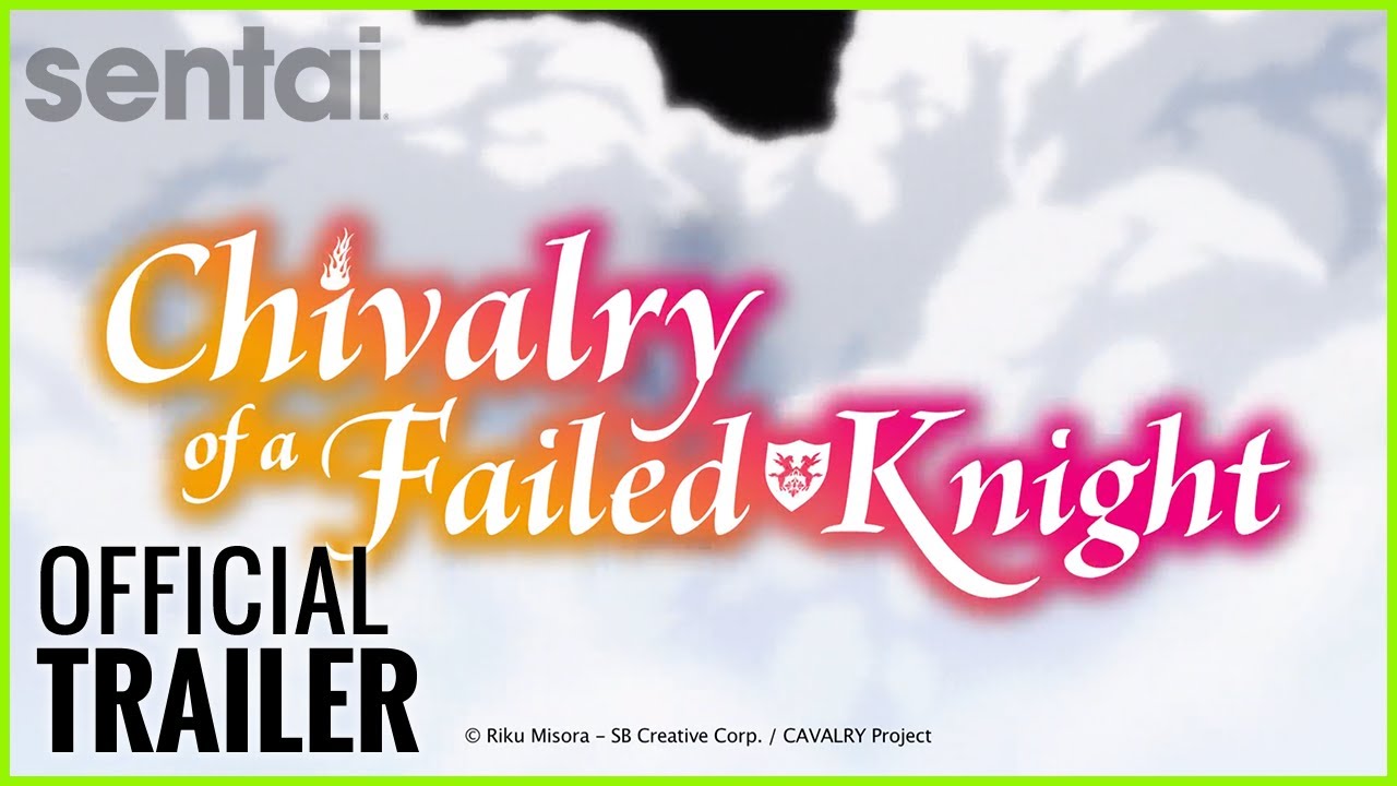 Chivalry of a Failed Knight Official Trailer