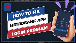 How To Fix Metrobank App Login Problem !
