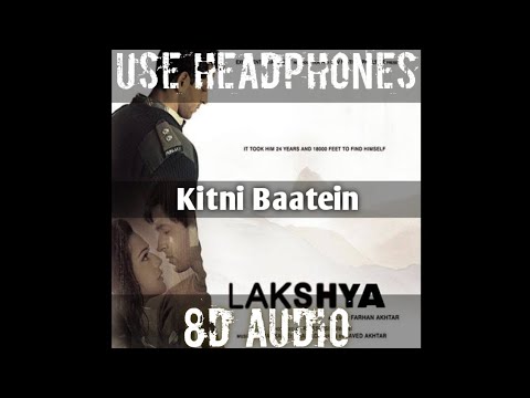 Sad song 💔||Kitni Baatein||8D||Lakshya||Hritik Roshan,Preiti Zinta,Amithabh Bachchan & Sushant singh