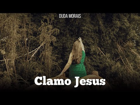 Clamo Jesus (Cover) - Duda Morais