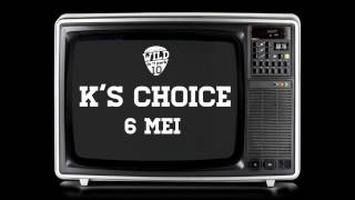 K'S CHOICE TEASER