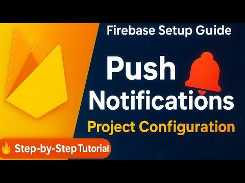 Firebase Project Configuration for Push Notifications | Firebase Setup Guide