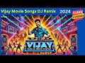 Vijay Tamil DJ Remix Mashup Thalapathy DJ Songs Vijay Movie DJ Party Songs Mashup 2024