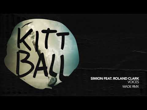 Simion ft Roland Clark - Voices (Wade Remix)