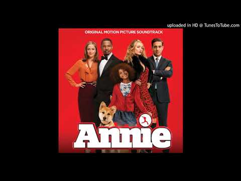 Annie Soundtrack (2014) - The City's Yours