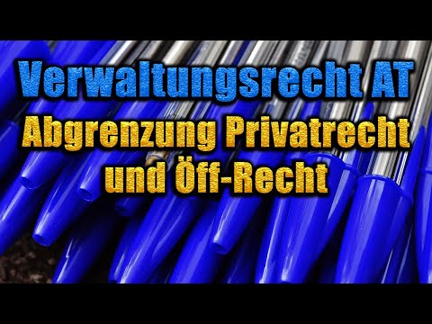 Abgrenzung Öff-Recht & Privatrecht - Verwaltungsrecht AT 02