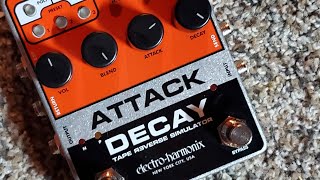 Electro-Harmonix Attack Decay Tape Reverse Simulator - What Electro-Harmonix Attack Decay Tape Reverse Simulator - What