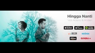 Vidi Aldiano feat. Andien - Hingga Nanti (Official Audio)