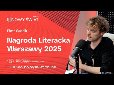 Piotr Sadzik - Warsaw Literary Award 2025