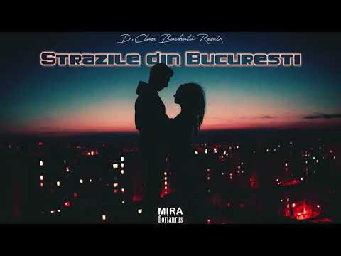 florianrus, MIRA - Strazile din Bucuresti (DJ Clau Bachata Remix)