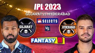GT VS SRH Fantasy 11, Gujarat VS Hyderabad Playing 11 | IPL Prediction 2023 | GT VS SRH