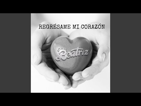 Regrésame Mi Corazón