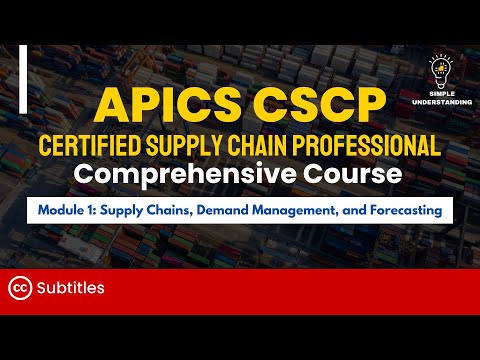 APICS CSCP Module 1 Supply Chains, demand management and forecasting Full Course (95 min)