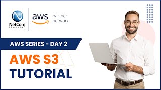 Amazon S3 Tutorial | Amazon S3 For Your Business | Benefits Of Amazon S3 | NetCom Learning