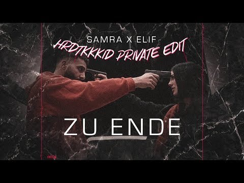 ☠ SAMRA x ELIF - Zu Ende (HRDTKKKID Private Edit) I TEKKNATION I HARDTEKK ☠