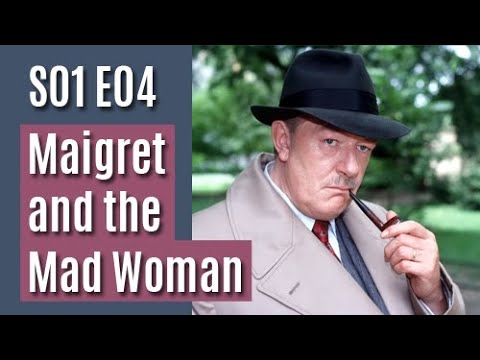 Maigret S01E04 - Maigret and the Mad Woman / full episode