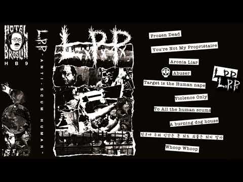 Little Puppy Princess (LxPxPx) - Anti Scum Human CS FULL EP (2017 - Grindcore)