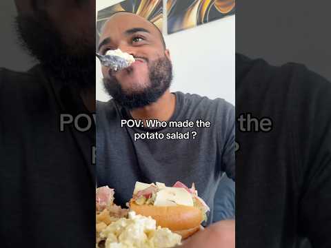 Who made the Potato Salad ?!