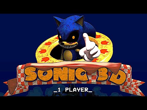 SONIC.3D | SONIC.EXE ENTERED A NEW DIMENSION!!