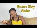Burnaboy - Soke || Translating Afrobeat Songs #9 Burnaboy - Soke || Translating Afrobeat Songs #9