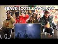 TRAVIS SCOTT - CANT SAY REACTION/REVIEW TRAVIS SCOTT - CANT SAY REACTION/REVIEW