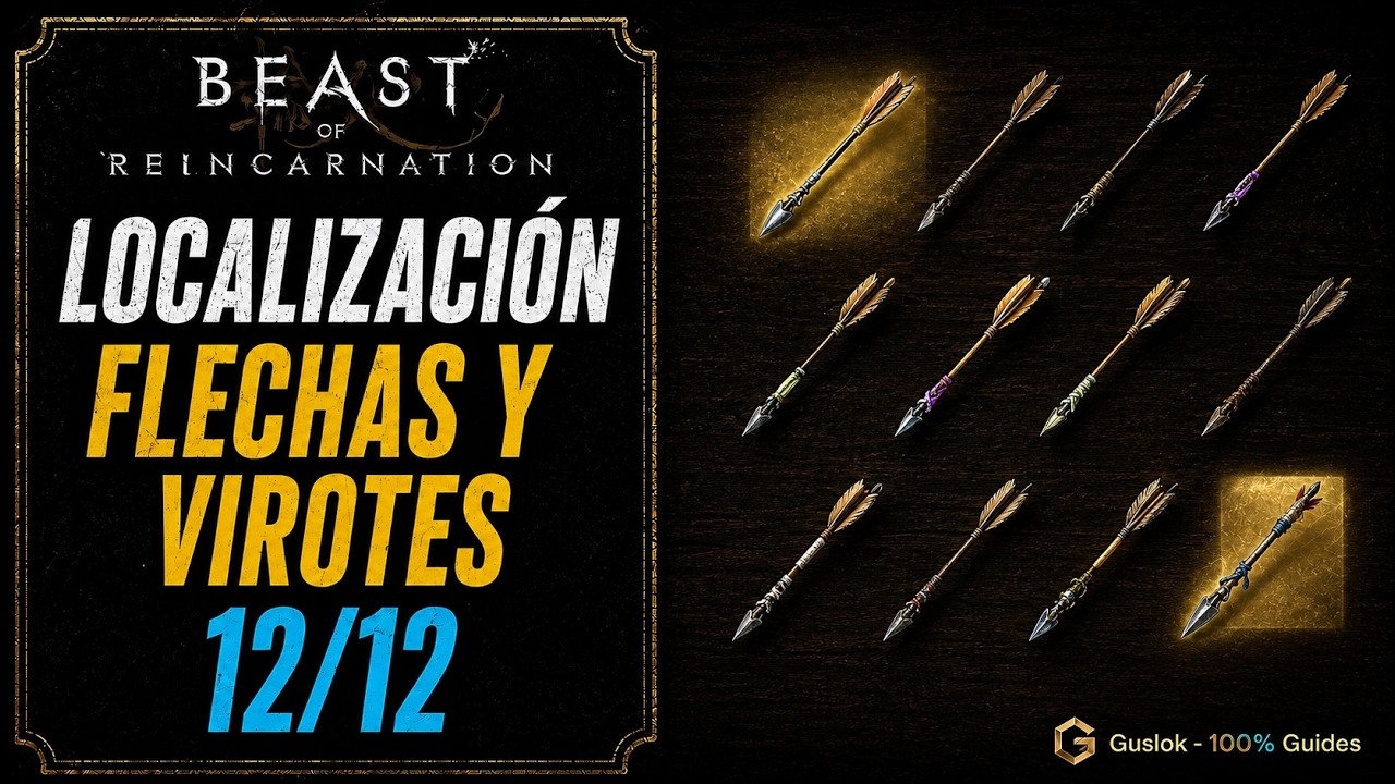 Todas las Flechas y Virotes | Beast of Reincarnation Todas las Flechas y Virotes | Beast of Reincarnation