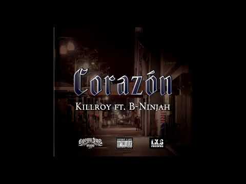 Killroy ft. B-Ninjah - Corazón (Prod. STAYZ) 西三河RAP