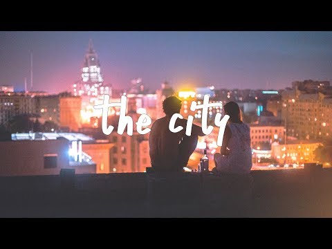Louis The Child, Quinn XCII - The City (Lyric Video)