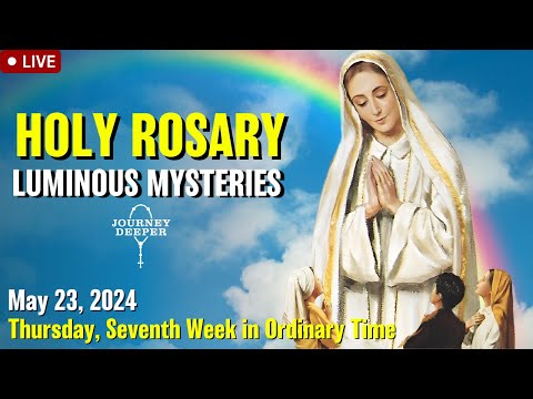 🔴 Rosary Thursday Luminous Mysteries of the Rosary May 23, 2024 Praying together