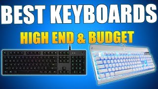 Whats The Best Keyboard for Gaming? [] TOP 10 HIGH END & BUDGET MECHANICAL KEYBOARDS 2019