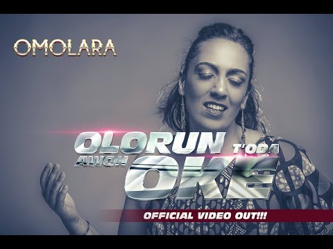 Olorun T'oda Awon Oke - Omolara Music VIDEO