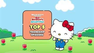 Download lagu Hello Kitty and Friends Top 5 Friendship Episodes | Hello Kitty and Friends Supercute Adventures mp3