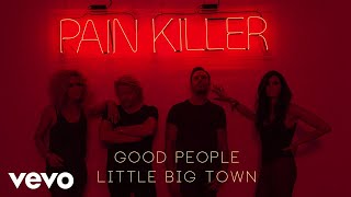 Little Big Town - Good People (Audio)