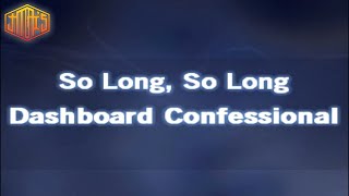 So Long, So Long [ Karaoke Version ] Dashboard Confessional