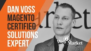 Dan Voss Magento Certified Solutions Expert