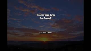 Download lagu STORY WA SELAMAT PAGI DUNIA TIPU TIPU TERBARU 2021 mp3 Download lagu STORY WA SELAMAT PAGI DUNIA TIPU TIPU TERBARU 2021 mp3