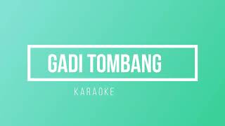 Download lagu Gadi Tombang - Karaoke (Karaoke Lagu Kuansing) mp3