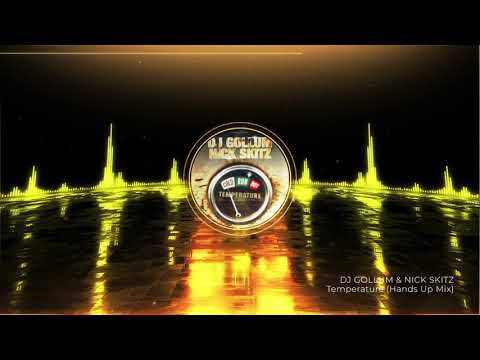 DJ Gollum & Nick Skitz - Temperature (Hands Up Mix)