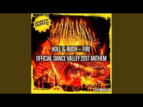 Fire (Dance Valley 2017 Anthem) (Original Mix)