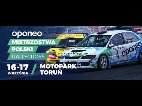 6. runda OPONEO Mistrzostw Polski Rallycross - Motopark Toruń - 17 września 2017